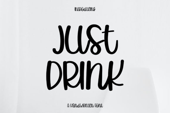 Just Drink Font Review