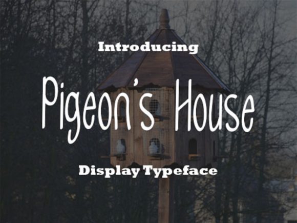 Pigeon s House Font
